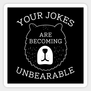 Unbearable Jokes Magnet